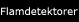 Flamdetektorer