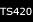 TS420